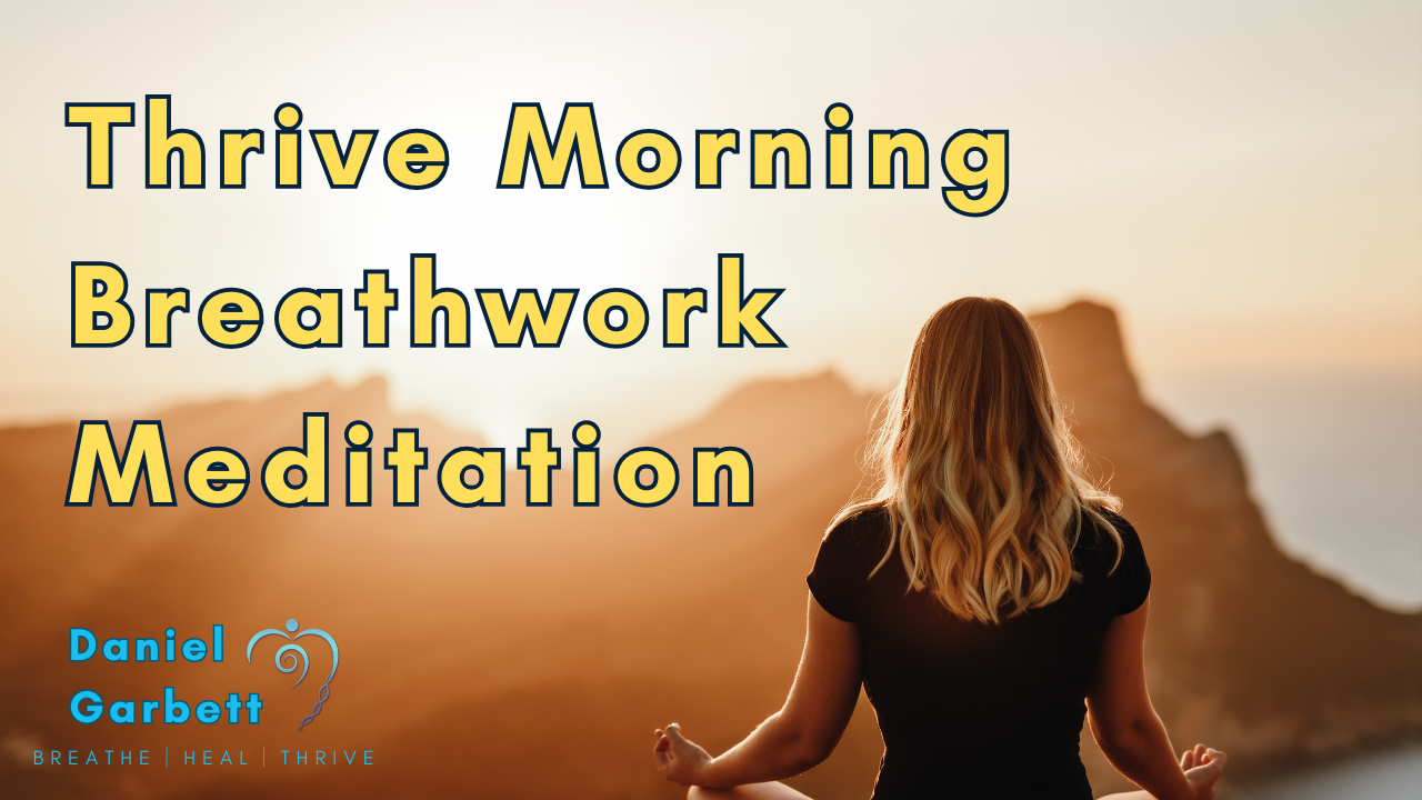 Thrive Morning Breathwork Meditation